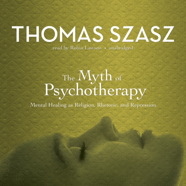 The Myth of Psychotherapy, eAudiobook MP3 eaudioBook