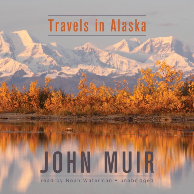 Travels in Alaska, eAudiobook MP3 eaudioBook