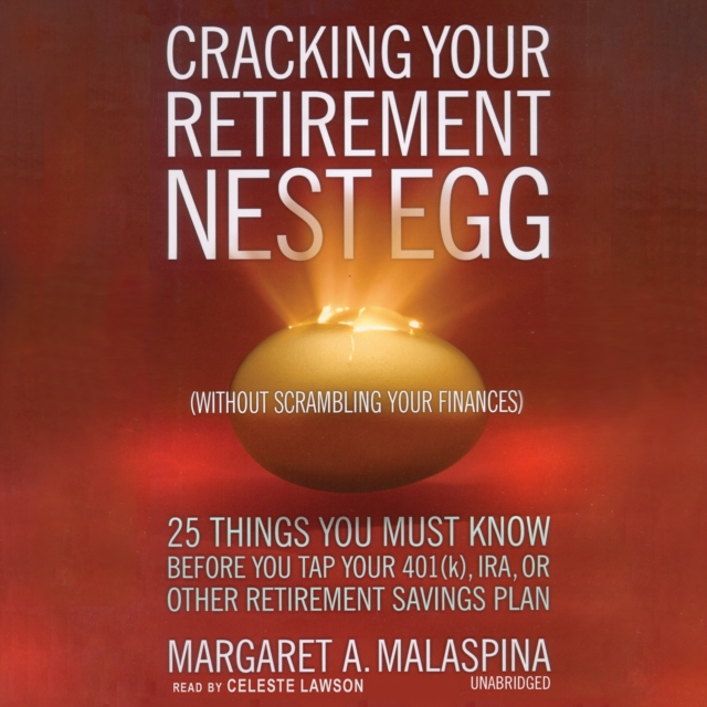Cracking Your Retirement Nest Egg (without Scrambling Your Finances), eAudiobook MP3 eaudioBook