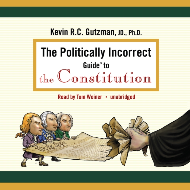 The Politically Incorrect Guide to the Constitution, eAudiobook MP3 eaudioBook