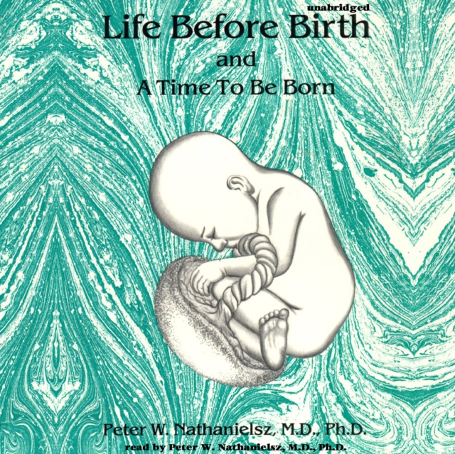 Life before Birth and A Time to Be Born, eAudiobook MP3 eaudioBook