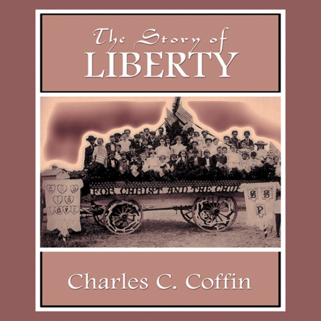 The Story of Liberty, eAudiobook MP3 eaudioBook