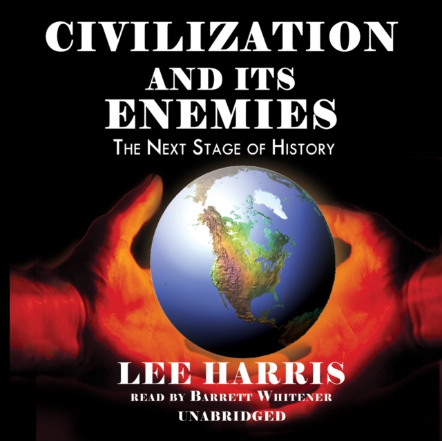 Civilization and Its Enemies, eAudiobook MP3 eaudioBook