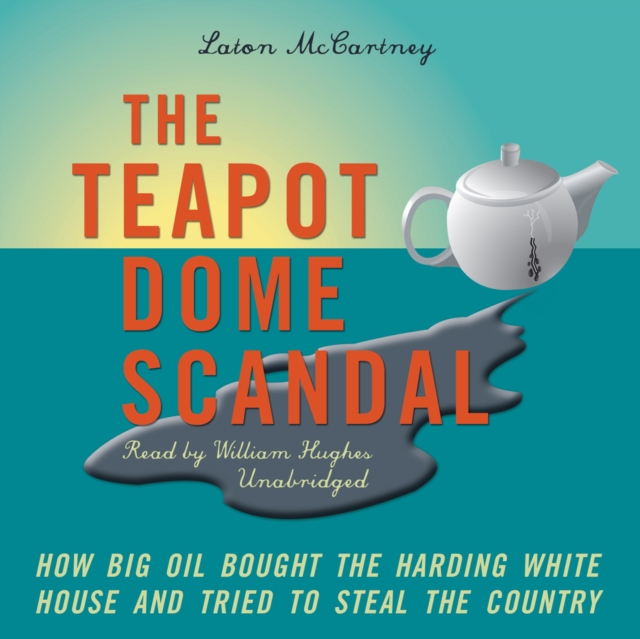 The Teapot Dome Scandal, eAudiobook MP3 eaudioBook