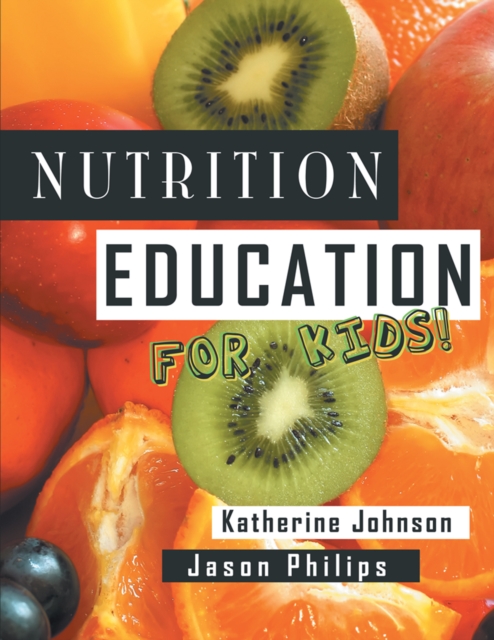 Nutrition Education for Kids : Health Science Series, EPUB eBook