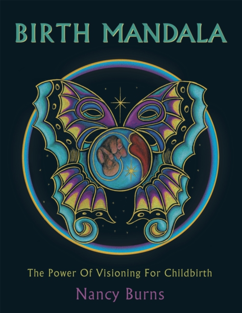 Birth Mandala : The Power of Visioning for Childbirth, EPUB eBook