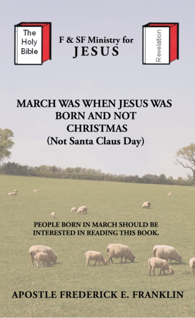March Was When Jesus Was Born and Not Christmas, EPUB eBook