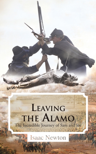 Leaving the Alamo : The Incredible Journey of Sam and Joe, EPUB eBook