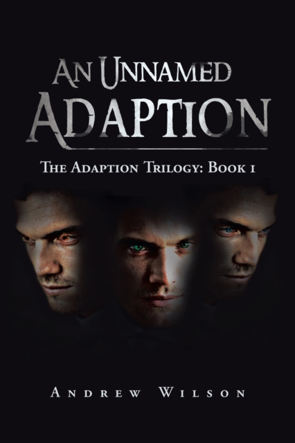 An Unnamed Adaption : The Adaption Trilogy:  Book 1, EPUB eBook