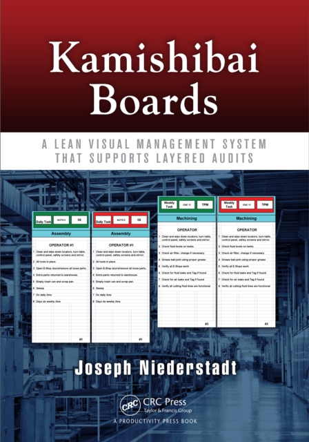 Kamishibai Boards : A Lean Visual Management System That Supports Layered Audits, PDF eBook