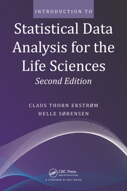 Introduction to Statistical Data Analysis for the Life Sciences, PDF eBook