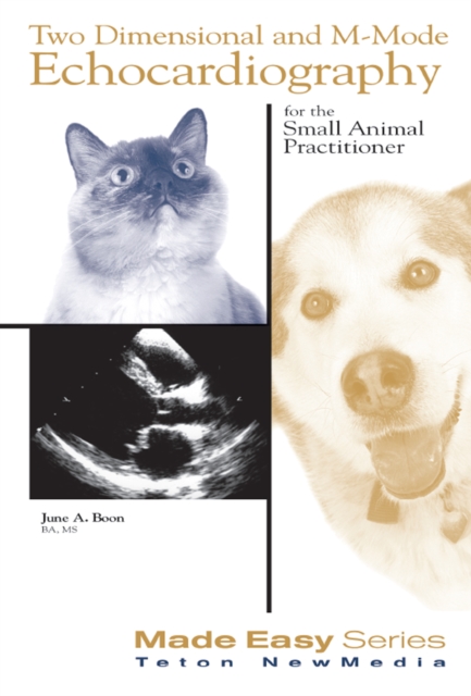 Two Dimensional & M-mode Echocardiography for the Small Animal Practitioner, PDF eBook