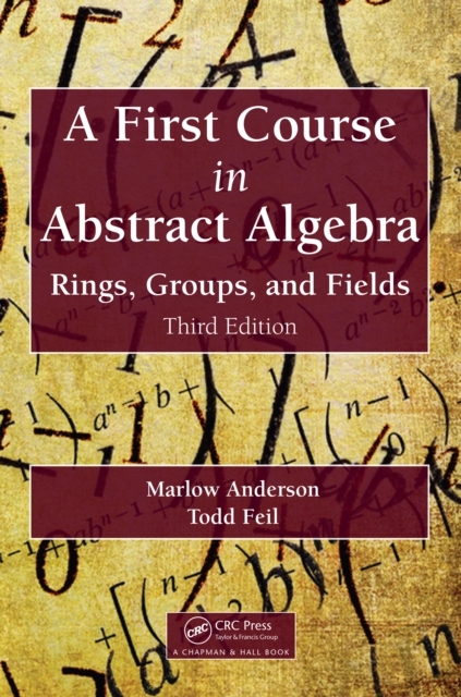 A First Course in Abstract Algebra : Rings, Groups, and Fields, Third Edition, PDF eBook
