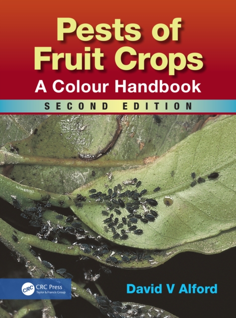 Pests of Fruit Crops : A Colour Handbook, Second Edition, PDF eBook