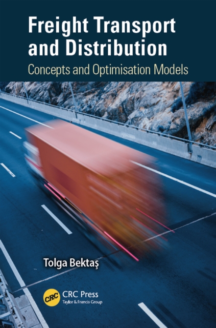 Freight Transport and Distribution : Concepts and Optimisation Models, PDF eBook