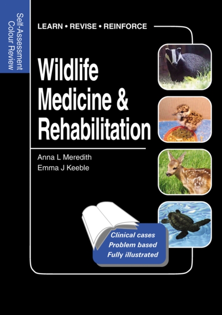 Wildlife Medicine and Rehabilitation : Self-Assessment Color Review, EPUB eBook