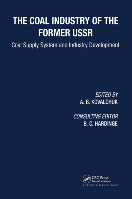 Coal Industry of the Former USSR : Coal Supply System and Industry Development, PDF eBook