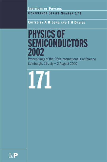 Physics of Semiconductors 2002 : Proceedings of the 26th International Conference, Edinburgh, 29 July to 2 August 2002, PDF eBook