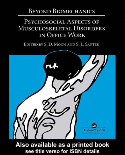 Beyond Biomechanics : Psychosocial Aspects Of Musculoskeletal Disorders In Office Work, PDF eBook