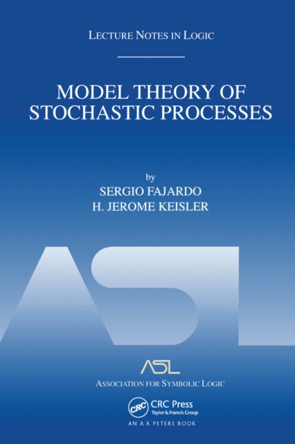 Model Theory of Stochastic Processes : Lecture Notes in Logic 14, PDF eBook