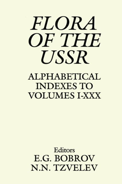 Flora of the USSR : Alphabetical Indexes to Volumes I - XXX, PDF eBook