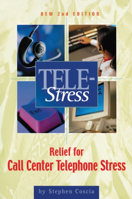 Tele-Stress : Relief for Call Center Stress, PDF eBook