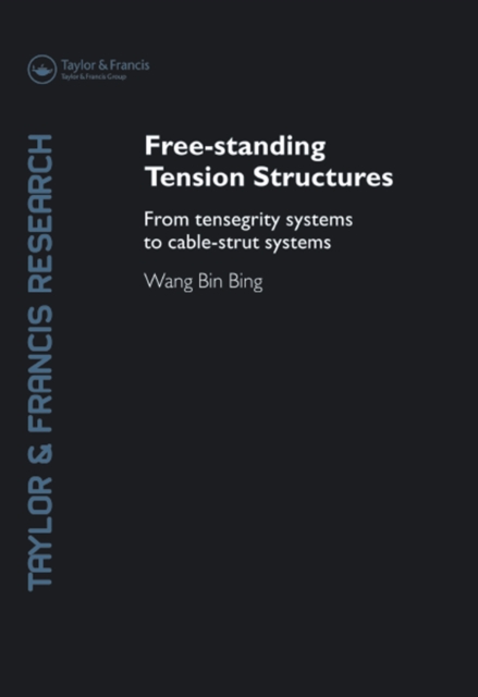 Free-Standing Tension Structures : From Tensegrity Systems to Cable-Strut Systems, PDF eBook