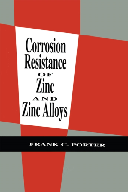 Corrosion Resistance of Zinc and Zinc Alloys, PDF eBook
