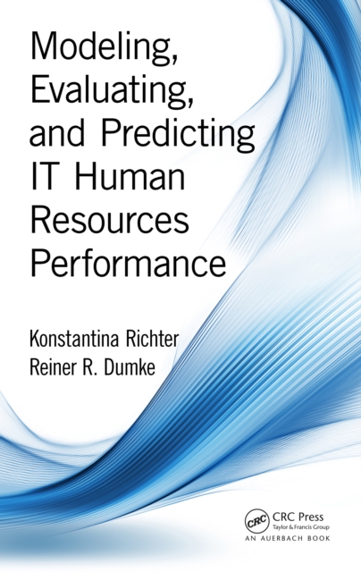 Modeling, Evaluating, and Predicting IT Human Resources Performance, PDF eBook