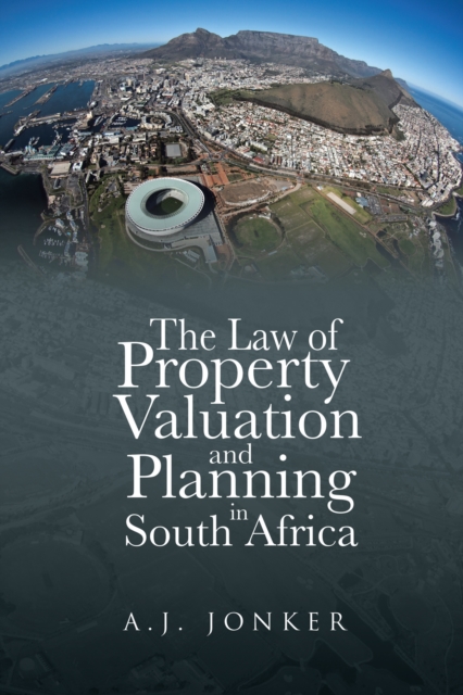 The Law of Property Valuation and Planning in South Africa, EPUB eBook