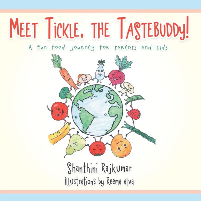 Meet Tickle, the Tastebuddy! : A Fun Food Journey for Parents and Kids, EPUB eBook