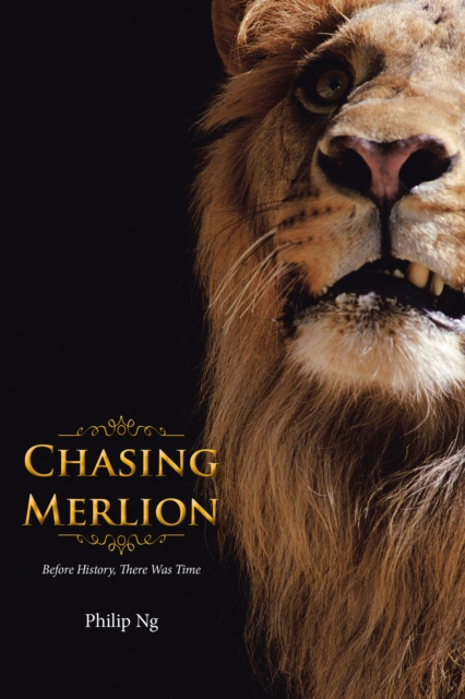 Chasing Merlion : Before History, There Was Time, EPUB eBook