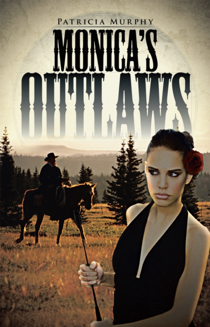 Monica'S Outlaws, EPUB eBook