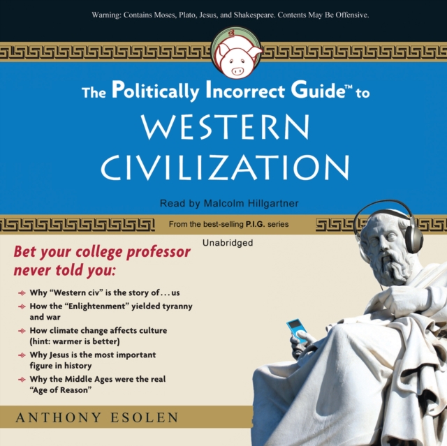 The Politically Incorrect Guide to Western Civilization, eAudiobook MP3 eaudioBook