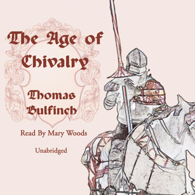 The Age of Chivalry, eAudiobook MP3 eaudioBook
