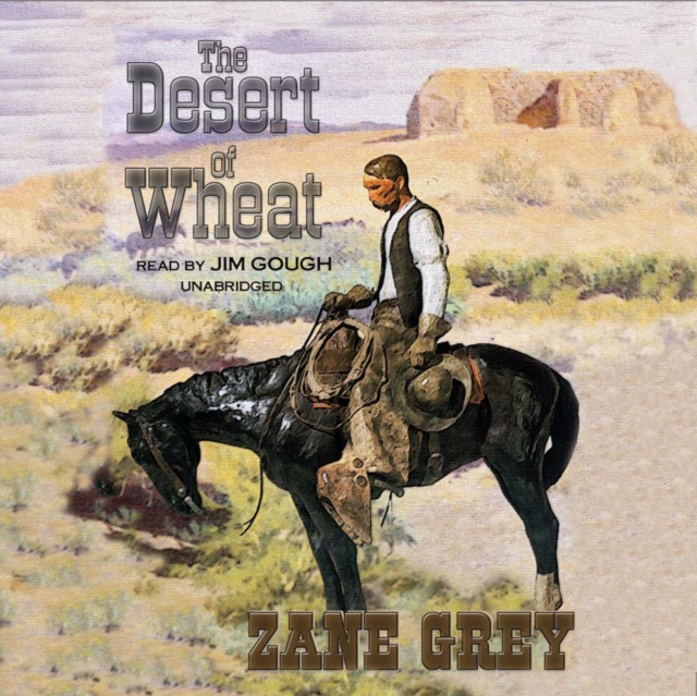 The Desert of Wheat, eAudiobook MP3 eaudioBook