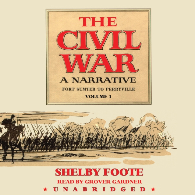 The Civil War: A Narrative, Vol. 1, eAudiobook MP3 eaudioBook