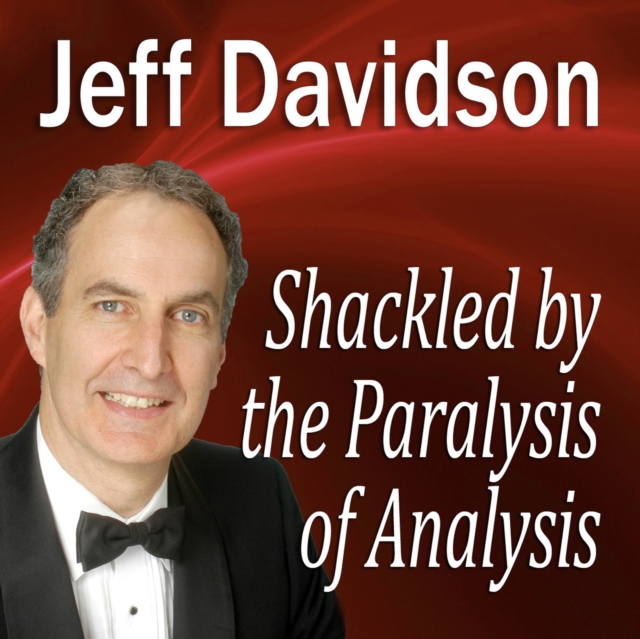 Shackled by the Paralysis of Analysis, eAudiobook MP3 eaudioBook