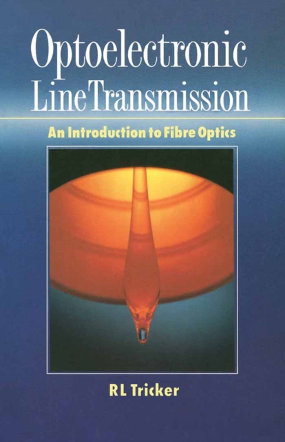 Optoelectronic Line Transmission : An Introduction to Fibre Optics, PDF eBook
