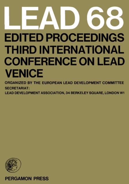 Lead 68 : Edited Proceedings, Third International Conference on Lead, Venice, PDF eBook