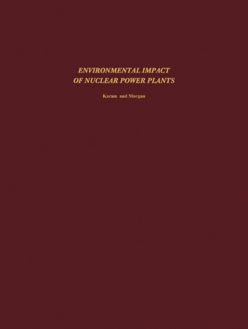 Environmental Impact of Nuclear Power Plants : Proceedings of a Conference Held November 26-30, 1974, Sponsored by the School of Nuclear Engineering, Georgia Institute of Technology, Atlanta, Georgia, PDF eBook