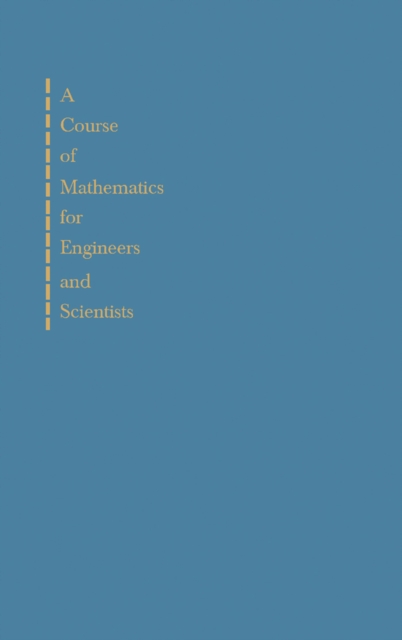 A Course of Mathematics for Engineerings and Scientists : Volume 2, PDF eBook