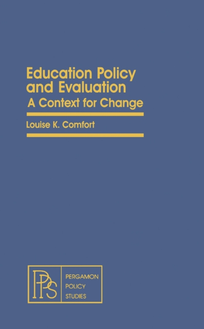 Education Policy and Evaluation : A Context for Change, PDF eBook