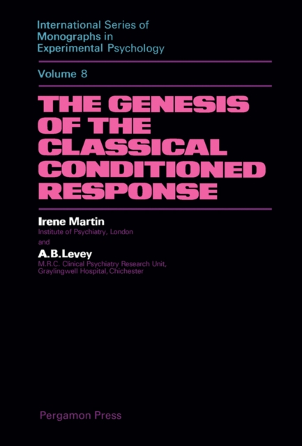 The Genesis of the Classical Conditioned Response : International Series of Monographs in Experimental Psychology, PDF eBook