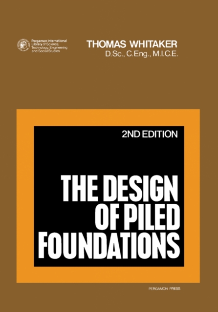 The Design of Piled Foundations : Structures and Solid Body Mechanics, PDF eBook