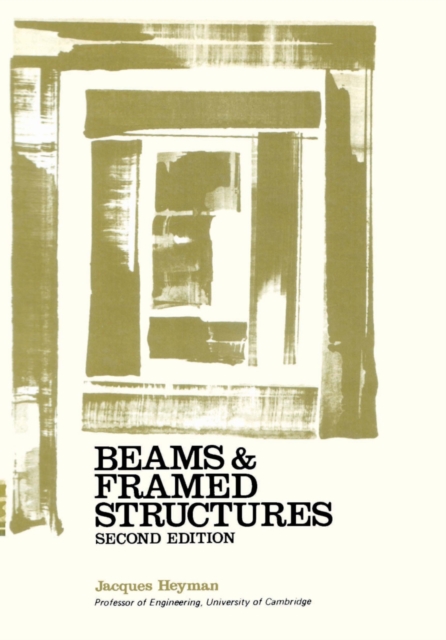 Beams and Framed Structures : Structures and Solid Body Mechanics, PDF eBook