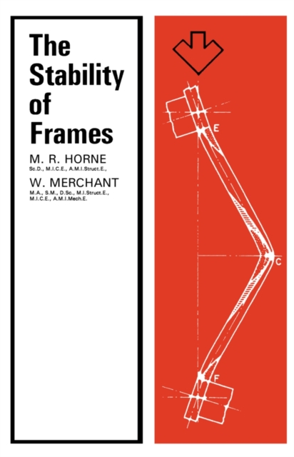 The Stability of Frames : The Commonwealth and International Library: Structures and Solid Body Mechanics Division, PDF eBook