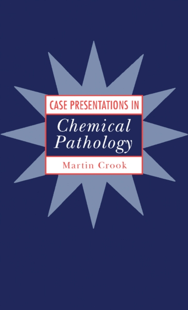 Case Presentations in Chemical Pathology, PDF eBook