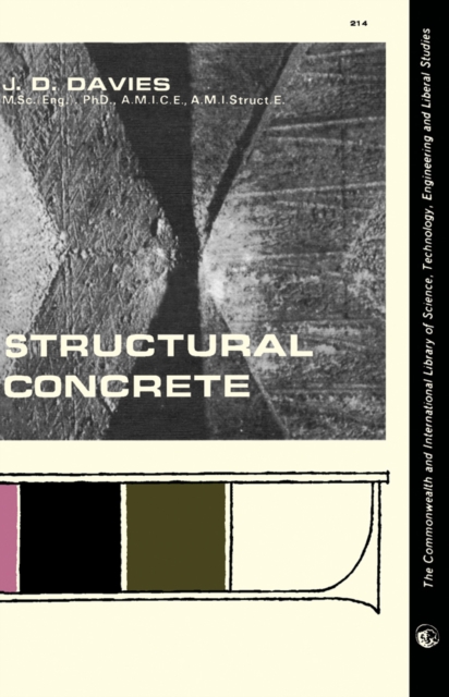 Structural Concrete : The Commonwealth and International Library: Structures and Solid Body Mechanics Division, PDF eBook