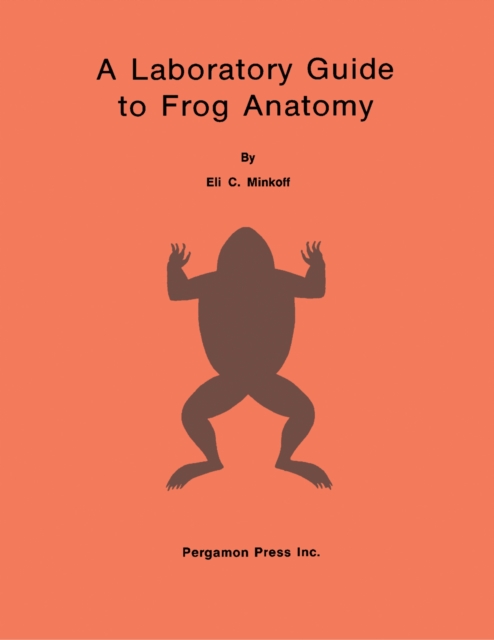 A Laboratory Guide to Frog Anatomy, PDF eBook